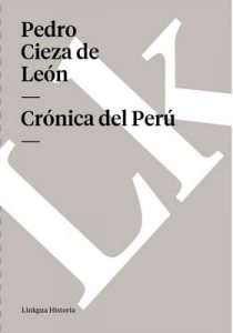 Crónica del Perú – Pedro Cieza de León [ePub & Kindle]