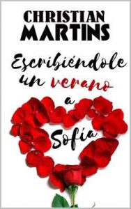 Escribiéndole un verano a Sofía – Christian Martins [ePub & Kindle]