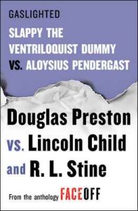 Gaslighted: Slappy the Ventriloquist Dummy vs. Aloysius Pendergast – Douglas Preston, Lincoln Child, R. L. Stine [ePub & Kindle] [English]