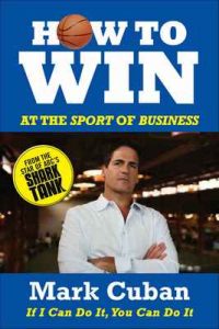 How to Win at the Sport of Business: If I Can Do It, You Can Do It – Mark Cuban [ePub & Kindle] [English]