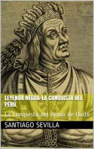 La Conquista del Perú y del Reino de Quito: Obra para el teatro – Santiago Sevilla [ePub & Kindle]