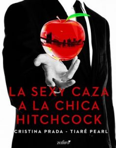 La sexy caza a la chica Hitchcock – Cristina Prada, Tiaré Pearl [ePub & Kindle]