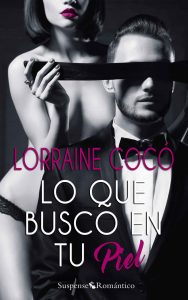 Lo que busco en tu piel – Lorraine Cocó [ePub & Kindle]