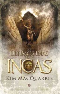 Los últimos días de los incas (Historia Divulgativa) – Kim MacQuarrie [ePub & Kindle]