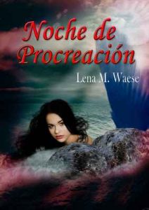 Noche de procreación – Lena M. Waese [ePub & Kindle]