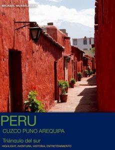 Perú – Triángulo del Sur – Highlights – Michael Musselmann [ePub & Kindle]
