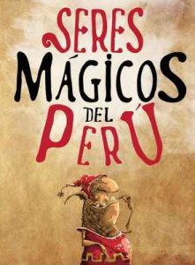 Seres Mágicos del Perú – Javier Zapata Innocenzi [ePub & Kindle]