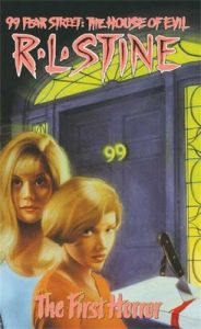 The First Horror (99 Fear Street: The House of Evil #1) – R. L. Stine [ePub & Kindle] [English]