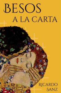 Besos a la carta: (Poesía. Amor, humor y erotismo) – Ricardo Sanz [ePub & Kindle]