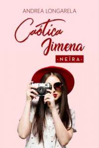 Caótica Jimena – Andrea Longarela, Neïra [ePub & Kindle]