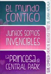 Chicas de Bleecker Street. Serie completa: ‘El mundo, contigo’, ‘Juntos somos invencibles’ y ‘La princesa de Central Park’ en un solo volumen – Joana Arteaga [ePub & Kindle]