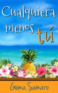 Cualquiera menos tú – Gema Samaro [ePub & Kindle]