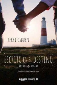 Escrito en el destino (Anchor Island nº 2) – Terri Osburn [ePub & Kindle]