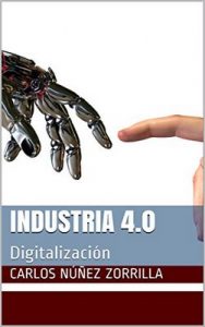 Industria 4.0: Digitalización – Carlos Núñez Zorrilla [ePub & Kindle]