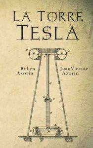 La Torre Tesla – Rubén Azorín Antón [ePub & Kindle]