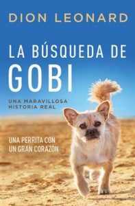 La búsqueda de Gobi: Un perrrita con un gran corazón (Una maravillos historia real) – Dion Leonard [ePub & Kindle]