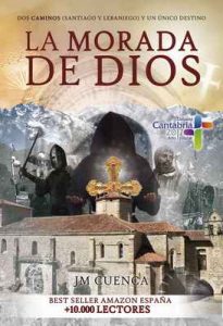 La morada de Dios: dos Caminos (Santiago y Lebaniego) y un único destino – Jose Mª Cuenca Rovayo [ePub & Kindle]