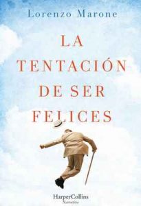 La tentación de ser felices – Lorenzo Marone [ePub & Kindle]