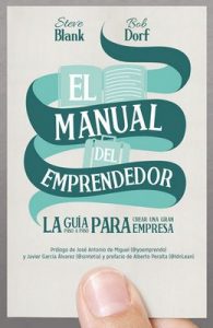 El manual del emprendedor: La guía paso a paso para crear una gran empresa – Steven Gary Blank, Bob Dorf [ePub & Kindle]