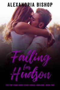 Falling for Hudson (Marlowe #2) (The Pop Punk Rock Stars) – Alexandria Bishop, Murphy Rae [ePub & Kindle] [English]