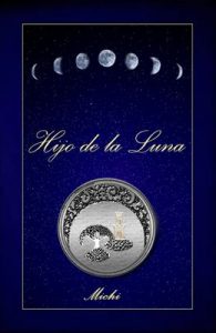 Hijo de la Luna «Killa Churi»: cuenta una leyenda… – Sophía Gonzáles Cruz [ePub & Kindle]