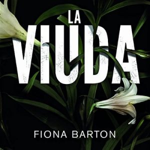 La viuda – Fiona Barton [Narrado por Aida Badia] [Audiolibro] [Español]