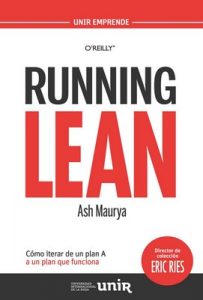 Running Lean: Cómo iterar de un plan A a un plan que funcione – Ash Maurya, Eric Ries [ePub & Kindle]