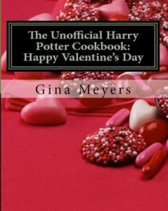 The Unofficial Harry Potter Cookbook: Happy Valentine’s Day – Gina Meyers [ePub & Kindle] [English]