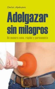 Adelgazar sin Milagros – Carlos Abehsera [ePub & Kindle]