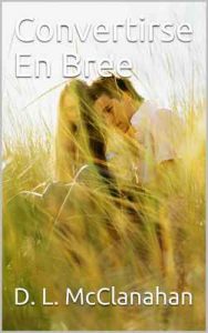 Convertirse En Bree – D. L. McClanahan [ePub & Kindle]