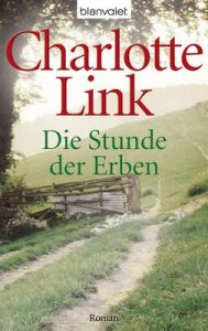 Die Stunde der Erben: Roman (Die Sturmzeiten-Trilogie 3) – Charlotte Link [ePub & Kindle] [German]