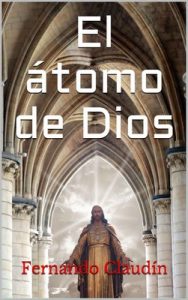 El átomo de Dios – Fernando Claudín [ePub & Kindle]