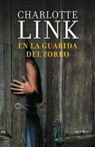 En la guarida del zorro – Charlotte Link [ePub & Kindle]