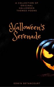 Halloween’s Serenade: A Collection of Original Halloween Themed Poems – Edwin Betancourt [ePub & Kindle] [English]