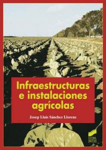 Infraestructuras e instalaciones agrícolas – Josep Lluís Sánchez Llorens [ePub & Kindle]