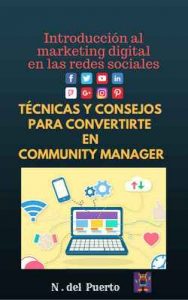 Introducción al marketing digital en redes sociales: Técnicas y consejos para convertirte en community manager – N. del Puerto [ePub & Kindle]