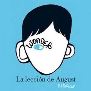 La lección de August: Wonder – R. J. Palacio [Narrado por Daniel Vargas, Viviana Sierra] [Audiolibro] [Español]