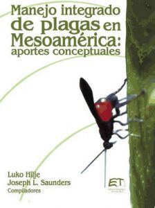 Manejo integrado de plagas en Mesoamérica: Aportes conceptuales – Luko Hilje, Joseph Saunders [ePub & Kindle]