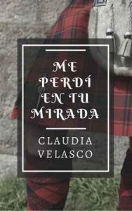 Me perdí en tu mirada – Claudia Velasco [ePub & Kindle]