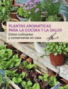Plantas aromáticas para la cocina y la salud: Cómo cultivarlas y conservarlas en casa – Bénédicte Boudassou [ePub & Kindle]
