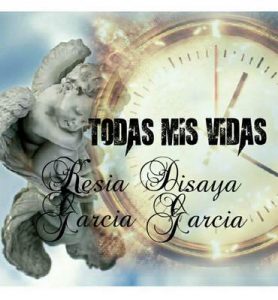 Todas mis vidas – Kesia Disaya Garcia Garcia [ePub & Kindle]