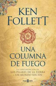 Una columna de fuego (Saga Los pilares de la Tierra 3) – Ken Follett [ePub & Kindle]