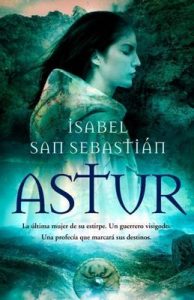 Astur (Novela Historica(la Esfera)) – Isabel San Sebastian [ePub & Kindle]