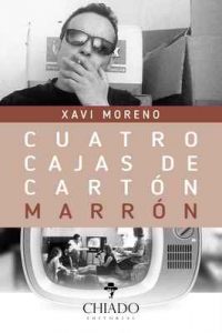 Cuatro cajas de cartón marrón – Xavi Moreno [ePub & Kindle]