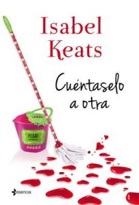 Cuéntaselo a otra (Volumen independiente) – Isabel Keats [ePub & Kindle]