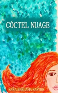 Cóctel Nuage – Sara Berlana Sastre [ePub & Kindle]