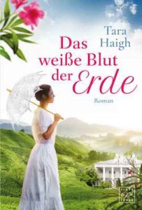 Das weiße Blut der Erde – Tara Haigh [ePub & Kindle] [German]