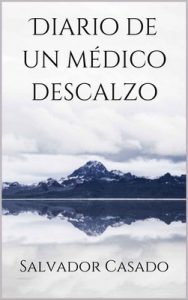Diario de un médico descalzo – Salvador Casado Buendía [ePub & Kindle]