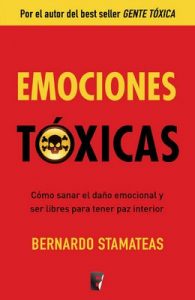 Emociones tóxicas (EPUBS) – Bernardo Stamateas [ePub & Kindle]