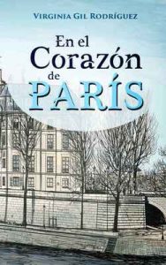 En el Corazón de París – Virginia Gil Rodríguez [ePub & Kindle]